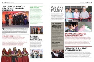 Eco-friendly
TCL signs MoUs
with Gujarat
Government
As true friends of the environment, Tata
Chemicals signed three MoUs with the Forests
and Environment department, Government
of Gujarat, in Gandhinagar. The MoUs were in
support of these initiatives:
Saving birds and primates
The focus is on rescuing birds who get injured,
especially during the kite festival.
TCL provided equipment for a Bird Rescue
Center at Bodakdev which includes X-ray
machines, radiography systems, anaesthesia
and surgery equipment.
Eco-tourism development
TCL is supporting the Gujarat Forest
department in developing eco-tourism in
the Dwarka region. In the first phase, a project
feasibility report will be prepared by
identified agencies.
Renewal of Whale-Shark
conservation MoU
A tripartite MoU between the Government
of Gujarat, the Wildlife Trust of India and
Tata Chemicals is being renewed to support
whale-shark conservation.
Caretakers | confluence 1918 confluence | Champions
Ranavav
Quarries
mine Awards
Ranavav Quarries, TCL Mithapur, has won awards
in the Safety and Environment Competitions
2014-2015. The Soda Ash Group limestone
mines won the awards for the Mines Safety
and Mines Environment Weeks. The awards
were organised by the Director General Mines
Safety and the Indian Bureau of Mines. Winning
these awards underlines TCL’s continuous
commitment to the safety of mines and the
environment in which they operate.
T
ata Chemicals was honoured as India’s Most Admired Enterprise and ‘MAKE’ winner 2015.
‘MAKE’ recognises organisations that outperform their peers in creating shareholder value
by transforming enterprise knowledge and intellectual capital into superior products, services
and solutions. The winners of ‘MAKE’ awards are selected by an expert panel comprising business
executives from Fortune 500 companies, leading knowledge management practitioners as well
as intellectual capital experts. The award was given at the CII National Knowledge Summit 2015
in Bangalore.
Making it to ‘MAKE’ as
India’s Most Admired
Enterprise
We Are
Family
Improving rural lives
and livelihoods
Tata Chemicals Bags
Agri Awards
Tata Chemicals was awarded
the Mahindra Samriddhi India
Agri Awards 2015 by Agriculture
Minister, Radha Mohan Singh.
The award was received on
behalf of the company by Arnab
Ghosh, head SustainabilityTCL
Mithapur and Ramji Nayani,
senior project co-ordinator
NRM & SafetyTCSRD-Mithapur.
Anand Mahindra, chairman
Mahindra Group, was among the
dignitaries present.
Okhai womEn win award
The Gujarat government honouredTata Chemicals’Okhai
project for its outstanding effort in the field of women’s
empowerment on the country’s 66th Republic Day
celebrations (26th January). Anandiben Patel, chief minister of
Gujarat, gave the award to Ramiben from Okhai.Tata Chemicals
has been a great supporter of women’s empowerment,
helping women like Ramiben find the strength and
determination to improve their lives – and livelihoods.
Babrala celebrates
20th anniversary
It’s 20 years since the start ofTata Chemicals’operations in Babrala.
The day-long celebration to mark the event included the launch of
the book,“Salt of the Earth”. An MoU was also signed betweenTata
Strive andTata Chemicals for the development of aTata Skill Center.
Mementos and souvenirs were handed out to employees and
dignitaries. Managing director R Mukundan and other seniorTata
Group managers attended the celebration.
Tata Chemicals won the award for the “highest
number of employees’ family members’
participation”in the Tata Volunteering Week II held
from 5th September 2014 across the Tata Group.
Dr Mukund Rajan, Member, Group Executive
Council, Brand Custodian and Chief Ethics Officer,
handed over the award to R Nanda, CHRO, and
Prantik Sarkar, Manager CSR, at the Tata CSR retreat
at Novotel Hotel, Pune, on 21st January, 2015.
Volunteering is a way of life in the extended Tata
Chemicals family.
Tata Chemicals Society for Rural Development undertook a large number of activities in rural
communities to improve their lives and livelihoods in the last quarter of 2014. Among the initiatives
undertaken: skills development programmes focusing on training for immediate employability; learning
enhancement programmes and scholarships for higher education; capacity building programmes
for farmers to improve productivity; water management and land reclamation. Sensitivity to the
environment was fostered. For instance, a project was undertaken to create climate neutral villages,
facilitating communities to change their lifestyles to cope with climate change. Various health
programmes were held including eye camps, mother and child healthcare initiatives and AIDS awareness
programmes. A quiet revolution is transforming rural lives in the Tata Chemicals’world.
 