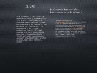 •
•
NATURALEZA
ÁTOMO
MATERIALES
 