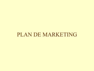 PLAN DE MARKETING
 