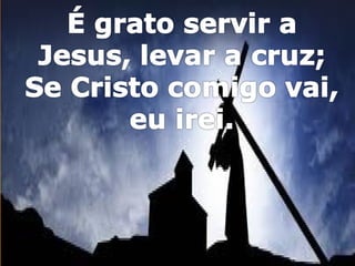 515   se cristo comigo vai