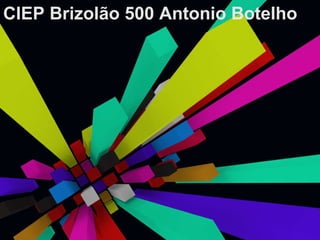 CIEP Brizolão 500 Antonio Botelho 
