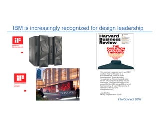 IBM is increasingly recognized for design leadership
 