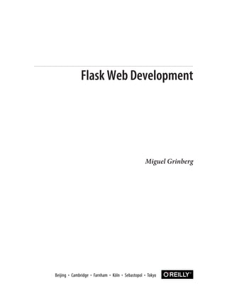 Miguel Grinberg
Flask Web Development
 
