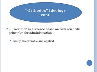  3. Execution is a science based on firm scientific
principles for administration
 Easily discoverable and applied
 