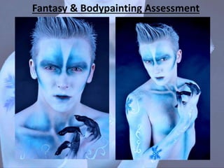 Fantasy & Bodypainting Assessment