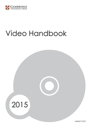 2015
Video Handbook
version 2.2.0
 