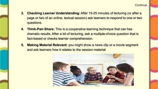 ADVANTAGES OF COOPERATIVE LEARNING
1. Cooperative learning increases student retention by increasing student involvement
2...