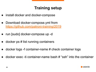29
● install docker and docker-compose
● Download docker-compose.yml from
https://github.com/patroni-training/2019
● run [sudo] docker-compose up -d
● docker ps # list running containers
● docker logs -f container-name # check container logs
● docker exec -ti container-name bash # “ssh” into the container
Training setup
 