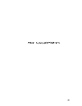 206
206
ANEXO 1 MANUALES RTP NET SUITE
 