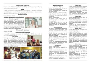 Retrospectiva 2016
Janeiro 2016
16/01: Formatura da 2ª Turma do
Curso Casado Para Sempre.
22/01: Formatura da 3ª Turma da
Escola de Líderes.
24/01: Ministrou a palavra no culto,
o pr. Marcelo Ramiro, da Igreja
Metodista em Campos Elíseos,
Campinas.
30/01: 1ª Tarde Feliz.
28-30/01: Lucas Gris e Fred Jr
p a r t i c i p a ra m d a C A L I J U e m
Teresópolis, RJ.
3 0 / 0 1 : C u l t o S t a r t , c o m a
participação do Coral de Asafe,
marcou o início das atividades da
mocidade.
Fevereiro 2016
08-09/02: Acampamento Bidistrital
Campinas/Piracicaba Oásis, na
Unimep, com o tema Venha o teu
reino.
14/02: Culto de aniversário de 39
anos do Matão, com a presença do
Rev. Júlio Guevara.
21/02: Fred Doarte, Miriam e Fred Jr
foram enviados para o trabalho na
C o n g r e g a ç ã o M e t o d i s t a n o s
Marques.
27/02: Pós Acampamento Bidistrital
Oásis na Igreja Metodista na Vila
Joaquim Inácio, em Campinas.
Março 2016
05/03: 2ª Tarde Feliz.
05/03: Culto de jovens Mulheres de
Honra.
12/03: Intercâmbio dos jovens com
a Igreja Metodista em Valinhos.
19/03: Encontro Distrital da
Juventude, na Igreja Metodista na
Paulita.
26/03: Intercâmbio dos jovens com
a Igreja Metodista em Valinhos.
27/03: Alvorada de Páscoa, às 6 h.
Abril 2016
10/04: Foram consagrados os líderes
das células de discipulado no culto.
22-24/04: Encontro com Deus das
Mulheres do Distrito de Piracicaba,
na Fazendinha da Unimep.
29/04-01/05: Encontro com Deus
dos Homens do Distrito de Piraci-
caba, na Fazendinha da Unimep.
Maio 2016
07/05: Pós Encontro com Deus, na
Fazendinha da Unimep.
14/05: Capacitação para a liderança
de jovens do Distrito de Piracicaba,
realizada na Igreja Metodista
Betânia.
15/05: O pr. Rinaldo ministrou a
palavra no 3º Encontro da Família, na
Catedral Metodista de Piracicaba.
Junho 2016
11/06: Encontro de Casais na casa
da família Loyolla.
18/06: 3ª Tarde Feliz.
19/06: Foram enviados os irmãos
Fred e Miriam Doarte para a Congre-
gação do Pq. Hipólito em Limeira e
José Luiz e Eliane Merloti para a Con-
gregação Metodista nos Marques.
25/06: Encontro de Homens Meto-
distas na Igreja Metodista em São
Carlos. A palavra foi ministrada pelo
Fabiano.
Julho 2016
02/07: Encontro de Capacitação da
Liderança Juvenil no Matão.
03/10/07: 20º Concílio Geral da
Igreja Metodista em Teresópolis, RJ.
O Bispo Adonias Pereira do Lago foi
designado para a 5ª Região
Eclesiástica.
09/07: Formatura da 3ª Turma do
Casados Para Sempre.
15-24/07: 21º Projeto Uma Semana
Pra Jesus, em Anaurilâncdia, MS.
30/07: 4ª Tarde Feliz.
Celebração da Santa Ceia
Hoje no culto celebraremos a Santa Ceia. Esteja orando e se preparando para
este momento de comunhão.
Bazar
A Eliete solicita que os irmãos tragam roupas, calçados e utensílios usados em
bom estado para mais um bazar que será realizado daqui a alguns meses.
Aproveite a época e arrume o seu guarda-roupa!
Pedidos de oração
Natan, Valdelice e Kelen.
Desconto para metodista nas instituições
de ensino superior
30% de desconto para membros das
igrejas metodistas e seus filhos/as, nas
instituições metodistas de ensino superior
em 2017. Maiores informações no site:
www.expositorcristao.com.br/2016/12/ins
tituicoes-metodistas-de-educacao-
o f e r e c e m - 3 0 - d e - d e s c o n t o - p a r a -
membros-da-igreja-e-seus-filhosas/
Aniversariante da semana
01/01 - Ana Júlia
Recesso da Escola Dominical
A Escola Dominical está em recesso nos dias 01/01 e 08/01, retornando no
domingo, dia 15/01/2017.
Fim de ano
Domingo passado, fomos edificados pela
Palavra do irmão Fabiano no culto (foto à
direita). Aproveitando a época, os irmãos têm se
reunido para momentos de comunhão (fotos
abaixo), seja após o culto (esquerda), seja para
reunir os casais envolvidos com o Casados Para
Sempre (direita), para comemorar as bodas de
36 anos dos Loyollas (direita).
 