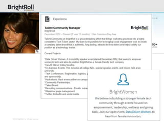© 2013 BrightRoll, Inc. All rights reserved.
 