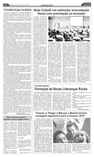 0606 Uberlândia, de 18 a 31 de julho de 2014
AVPA VOZ DO POVOA VOZ DO POVO
www.jornalavozdopovo.com.br
Há de se considerar que, o resultado desastroso,
humilhante e vergonhoso e até mesmo patético da
seleção brasileira perante à Alemanha irá inﬂuir de
alguma maneira na campanha eleitoral,
principalmente a nível presidencial e para
governador, reﬂetindo e respingando nos candidatos
aos cargos das Assembléias estaduais e à Câmara
federal.
Apresidente Dilma e seus aliados com certeza terão
que enfrentar uma avalanche de acusações e críticas
decorrentes da infraestrutura para esta Copa de
Mundo, mesmo que infundadas e inventadas, pois o
clima negativo pairando no ar por causa da derrota de
7 a 1, inspira ainda mais os derrotistas que até mesmo
antes da competição, de 4 anos para cá estão anunci-
ando este fracasso e “agourando” a nossa seleção
para um vexame deste.
São os famosos torcedores do “jacaré” que mesmo
sabendo de fatos positivos insistem em “plantar”
notícias negativas e falsas, sem que haja crítica
construtiva e saudável, já desde o anúncio desta
Copa para o nosso país.
Todos que anunciaram a falta de competência na
construção dos estádios, na falta de mobilidade
urbana, na falta de vagas para hotéis, restaurantes e
até mesmo falta de ingressos, viram os excessos de
críticas e se recolheram, para ver a seleção passar.
Não é preciso ser um expert ou fazer um diagnóstico
das obras, é só ver o que a imprensa está noticiando.
Se estivesse dando tudo errado, seríamos manchetes
todos os dias. Agora com a derrota, todas aquelas
notícias irão ser manchetes novamente. Infelizmente,
uma derrota da seleção e de modo vexatório é motivo
para se iniciar uma campanha negativa de maneira
inconsequente e injusta contra os atos do governo, e
fazer voltar à tona via imprensa e horário eleitoral,
toda a “indústria” do pessimismo gerado pré Copa. Vai
ser um gancho e tanto para os adversários políticos
do governo e aliados, que terão pauta para a campa-
nha inteira, ao invés de exporem seus planos de
trabalho.
Se a nossa Seleção tivesse ganhado, sem dúvida
não haveria ambiente propício para ataques políticos
e nem haveria por antecipação o desgaste político de
candidatos ligados ao governo federal e mesmo
adiante, ganhando o título, os argumentos se perderi-
am na grandiosidade da festa.
Da derrota da seleção ﬁca uma lição: todo empreen-
dimento e projeto tem que ter planejamento e organi-
zação, o que sobrou no time alemão, onde se prepa-
ram há 6 anos, com praticamente o mesmo grupo, e
nós? Quantas vezes trocamos de técnico e de jogado-
res durante estes últimos 4 anos?
Protestar e extravasar quebrando e queimando tudo
por causa da derrota do time do nosso país, não leva a
lugar nenhum, só mostra o lado “incultural”, inconfor-
mista e derrotista do nosso povo. Temos o time que
merecemos, porque somos cúmplices de todo esse
processo de formação da seleção e sempre ﬁcamos
alheios às mudanças.
Resta ao governo Dilma e seus aliados, reforçarem
suas “baterias antiaéreas” contra os ataques que
virão por aí, por conta deste clima de derrota que se
abateu pós jogo do Brasil. Infelizmente os adversários
usarão esta derrota como “ponte” para seus discur-
sos, em vez apresentarem planos de governo e
soluções para a melhor qualidade de vida do elei-
tor.Em 1994, a conquista do tetra foi determinante
para um discurso vitorioso do candidato e presente
Fernando Henrique Cardoso, mas em 2002 foi a vez
do Lula se aproveitar da conquista do penta, pois o
povo clamava por mudanças.
Agora em 2014, uma derrota pode inﬂuir no voto, o
que não deveria acontecer, pois um jogo não tem
nada a ver com o planos de campanha. O humor do
eleitor está à ﬂor da pele, então como estrategista,
aconselho a não falar de política, pelo menos até
agosto.
O resultado do jogo e as eleições
Inscrições abertas
Formação de Novas Lideranças Rurais
Fonte: camaru.org.br/
Nota Cidadã vai estimular arrecadação
ﬁscal com premiação ao tomador
Fonte: http://paranaibafm.com.br
Renato Cury Gentilini
Jornalista e Assessor de Imprensa
 