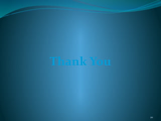 Thank You
20
 