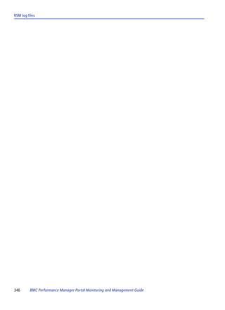 RSM log files




346      BMC Performance Manager Portal Monitoring and Management Guide
 