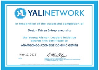 Design Driven Entrepreneurship
ANAMGONGO AZOMBISE DOMINIC GEMINI
May 12, 2016
 