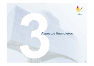 Aspectos financieros




                       20
 