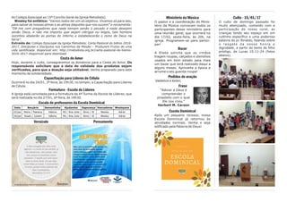 Ministério da Música
O pastor e a coordenação do Minis-
tério da Música convocam todos os
participantes desse ministério para
uma reunião geral, que ocorrerá no
dia 17/02, sexta-feira, às 20h, na
igreja. Programem-se para partici-
par!
Bazar
A Eliete solicita que os irmãos
tragam roupas, calçados e utensílios
usados em bom estado para mais
um bazar que será realizado daqui a
alguns meses. Aproveite a época e
arrume o seu guarda-roupa!
Pedidos de oração
Valdelice e Kelen.
Frase
“Adorar a Deus é
compreender o
propósito com o qual
Ele nos criou.”
Herbert M. Carson
Escola Dominical
Após um pequeno recesso, nossa
Escola Dominical já retornou às
atividades normais. Venha e seja
edificado pela Palavra de Deus!
Culto - 15/01/17
O culto de domingo passado foi
muito abençoado, contando com a
participação do nosso coral, as
crianças tendo seu espaço em um
cultinho específico e uma poderosa
palavra do pr. Rinaldo, falando sobre
o resgate da nossa honra e
dignidade, a partir do texto do filho
pródigo, de Lucas 15:11-24 (fotos
abaixo).
do Colégio Episcopal ao 15º Concílio Geral da Igreja Metodista).
Wesley foi enfático: “Vamos todos ter um só objetivo. Vivamos só para isto,
para salvar as nossas almas e as almas daqueles que nos ouvem” e novamente:
“Dê-me cem pregadores que nada temam senão o pecado e nada desejem
senão Deus, e não me importo que sejam clérigos ou leigos, tais homens
sozinhos abalarão as portas do inferno e estabelecerão o reino de Deus na
terra”.
Extraído de: Colégio Episcopal da Igreja Metodista: Carta Pastoral do biênio 2016-
2017, Discípulas e Discípulos nos Caminhos da Missão – Produzem Frutos de uma
vida santificada. disponível em: http://metodista.org.br/carta-pastoral-do-bienio-
2016-2017-disponivel-para-download
Cesta do Amor
Hoje, durante o culto, consagraremos os donativos para a Cesta do Amor. Os
responsáveis solicitam que a data de validade dos produtos sejam
verificados, para que a doação seja utilizável. Venha preparado para este
momento de solidariedade.
Capacitação para Líderes de Célula
Ocorrerá no dia 24/01, 3ª feira, às 19h30, no templo, a Capacitação para Líderes
de Célula.
Formatura - Escola de Líderes
A igreja está convidada para a formatura da 4ª Turma da Escola de Líderes, que
será realizada no dia 27/01, 6ª feira, às 19h30.
Escala de professores da Escola Dominical
Versículo Pensamento
Data Berçário Sementinha Ajudantes Esperança Vencedores Wesleyana
22/jan Meire / Fabiana Váleria Rô / Ana Julia Aline / Jô Wesley Adriel
29/jan Roseli / Julietti Váleria Rô / Ana Julia Aline / Jô Wesley Adriel
 