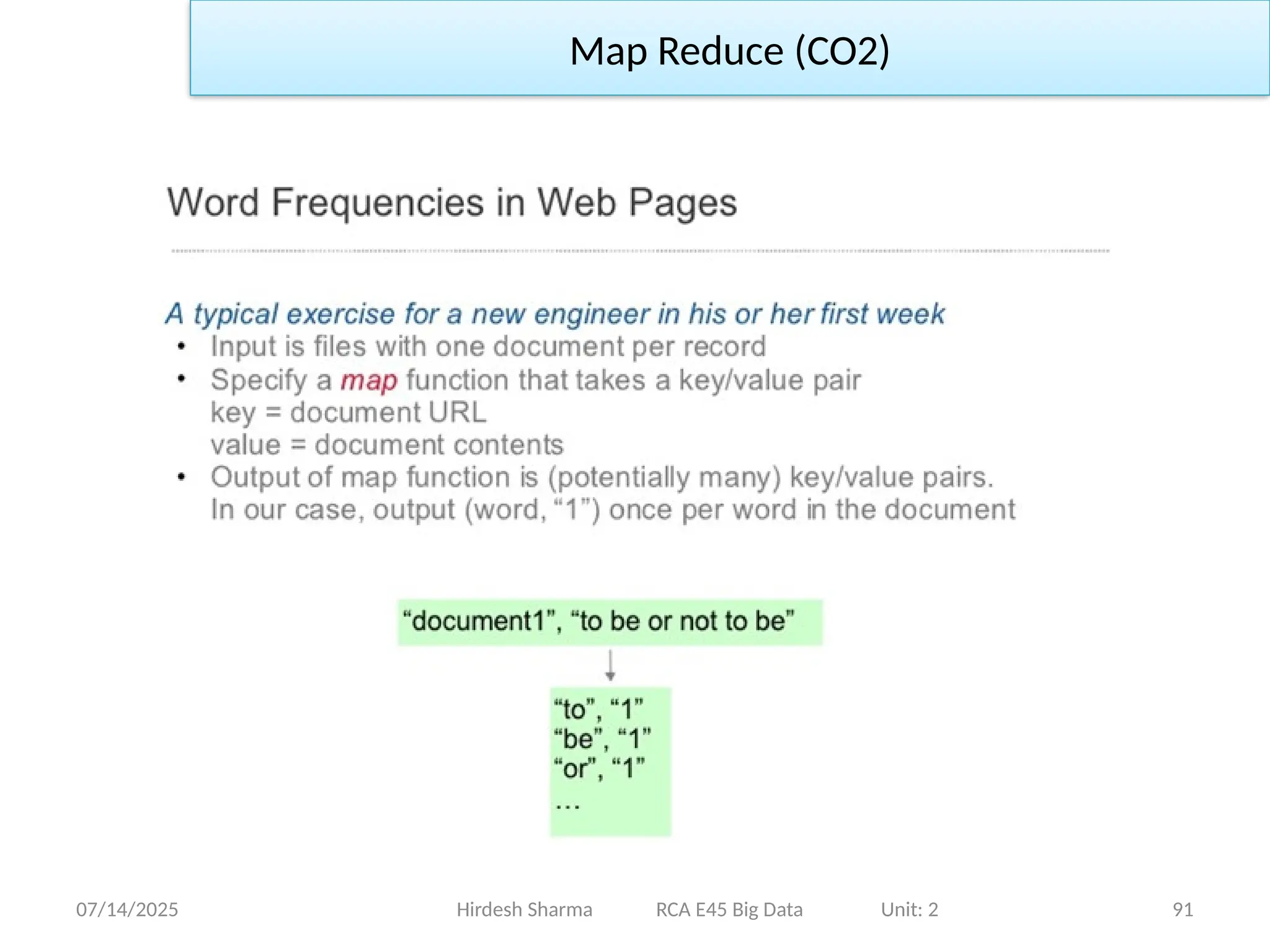 07/14/2025 91
Hirdesh Sharma RCA E45 Big Data Unit: 2
Map Reduce (CO2)
 