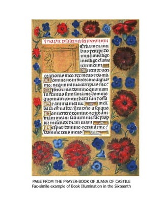 PAGE FROM THE PRAYER-BOOK OF JUANA OF CASTILE
Fac-simile example of Book Illumination in the Sixteenth
 