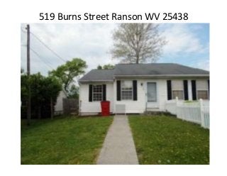519 Burns Street Ranson WV 25438
 