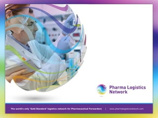 The world’s only ‘Gold Standard’ logistics network for Pharmaceutical Forwarders | www.pharmalogisticsnetwork.com
 