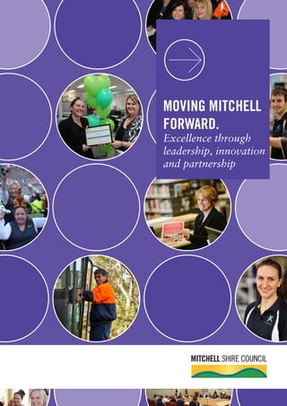 Moving Mitchell 
forward. 
Excellence through 
leadership, innovation 
and partnership 
 