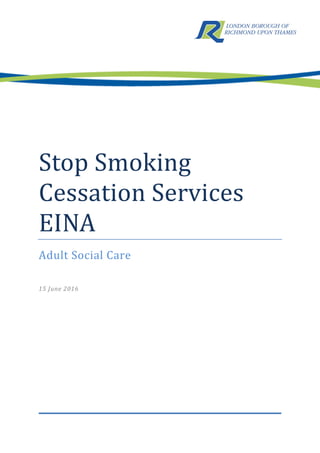 Stop Smoking
Cessation Services
EINA
Adult Social Care
15 June 2016
 