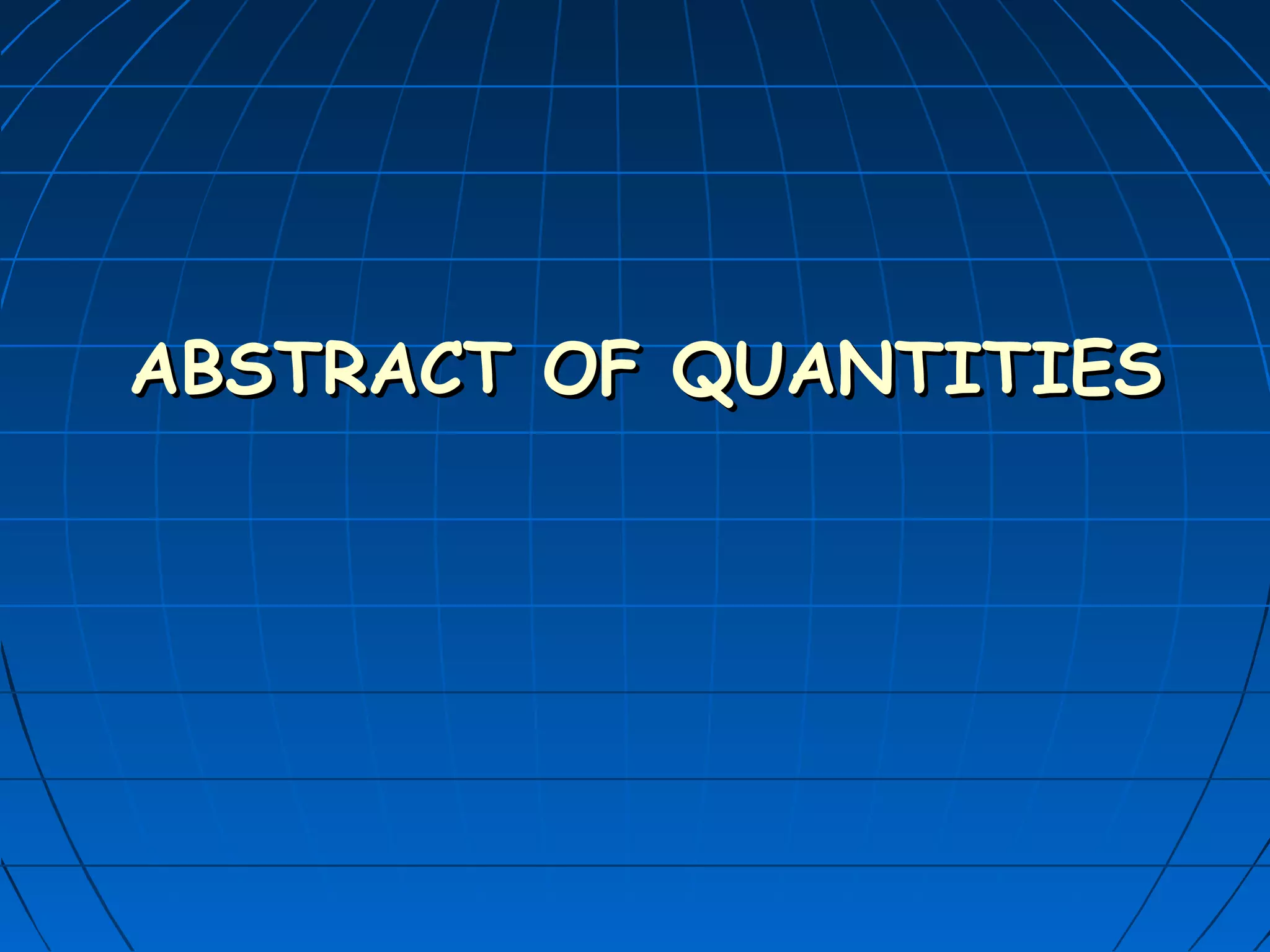 ABSTRACT OF QUANTITIESABSTRACT OF QUANTITIES
 