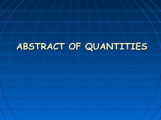 ABSTRACT OF QUANTITIESABSTRACT OF QUANTITIES
 