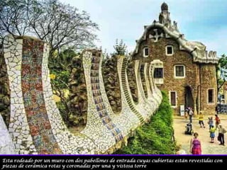 Esta rodeado por un muro con dos pabellones de entrada cuyas cubiertas están revestidas con piezas de cerámica rotas y coronadas por una y vistosa torre