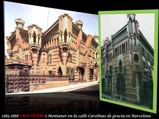 1883 1888 CASA VICENS i Montaner en la calle Carolinas de gracia en Barcelona
