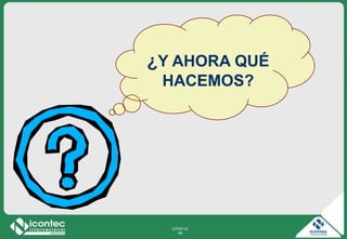 21P03-V2
99
¿Y AHORA QUÉ
HACEMOS?
 