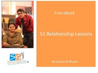 51 Relationship Lessons
Free eBook
By Sourav & Khushi
 