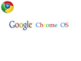 Chrome OS
 