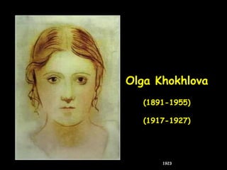 Olga Khokhlova
(1891-1955)
(1917-1927)
1923
 