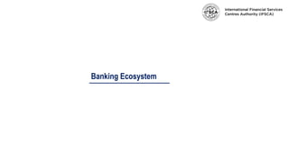 Banking Ecosystem
 