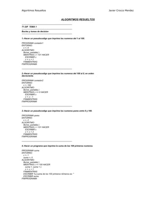 Algoritmos Resueltos Javier Crocco Mendez
ALGORITMOS RESUELTOS
-----------------------------------------------------------...