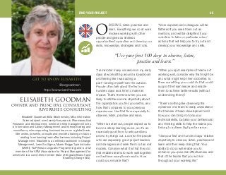_pbosb, listen, practise and
learn. Everything we do at work
involves working with other
people and gives us limitless
opportunities to practise and develop our
skills, knowledge, strategies and tools.
“I remember many occasions in my early
days at work sitting around a boardroom
and feeling like I was acting a
part—seeing myself from the outside.
People often talk about the first one
hundred days as a time to make an
impact. That's the time when you are
likely to still have some objectivity about
the organization you find yourself in, and
how that compares to your previous
experiences. Use that time especially to
observe, listen, practise and learn.
“When we start out, people expect us to
be on a steep learning curve, so it's an
especially good time to ask questions
and to try things out. Look for the people
who are especially good project leaders
and managers and seek them out as role
models. Consider what it is that they do
that enables teams to work well together
and achieve exceptional results. How
could you emulate that?
“More experienced colleagues will be
flattered if you seek them out as
mentors, and will be delighted if you
volunteer to take on particular roles /
actions that will help you to try out and
develop your knowledge and skills.
“When you spot examples of teams not
working well, consider why that might be
and what might help them do better. Is
there something you could do that could
support the team leader and enable
them to achieve better results (without
undermining them)?
“There's nothing like observing the
dynamics of a team to really understand
the theories of team development and
how you can bring not only your
technical skills, but also your behavioural
and thinking skills to help the teams you
belong to achieve high performance.
“Use your first one hundred days' relative
objectivity to observe, listen, practise and
learn and then keep doing that. Your
ability to do so will enable you to
enhance your personal effectiveness and
that of the teams that you work in
throughout your working life.”
“Use yourfirst100 daysto observe, listen,
practise andlearn.”
bifp^_bqe dllaj^kltkbo^ka mofk`fm^i `lkpriq^kqI
ofsbooebb `lkpriqfkd
Elisabeth Goodman (BSc Biochemistry, MSc Information
Science) spent over twenty-five years in Pharmaceutical
Research and Development, where she held management roles
in Information and Library Management and internal training and
consultancy roles supporting business teams on a global basis.
She writes, presents, consults and provides training on topics
relating to enhancing team effectiveness including Project
Management. Elisabeth is a certified practitioner in Change
Management, Lean Six Sigma, Myers-Briggs Type Indicator
(MBTI), NLP (Neuro Linguistic Programming) and is a full
member of the APM (Association for Project Management) for
which she is a committee member (East of England Branch and
Enabling Change SIG).
dbq ql hklt Éäáë~ÄÉíÜ
@ecgoodman
http://www.riverrhee.com
l
FIND YOUR PROJECT 25
 