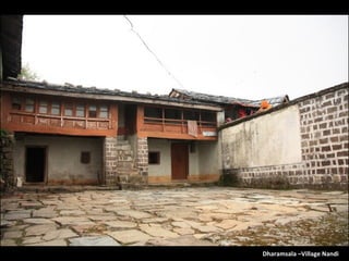 Dharamsala –Village Nandi
 