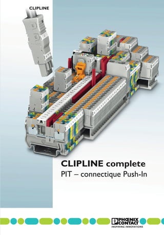 CLIPLINE




           CLIPLINE complete
           PIT – connectique Push-In
 