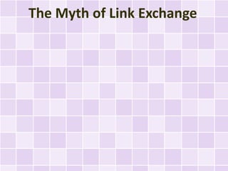 The Myth of Link Exchange
 