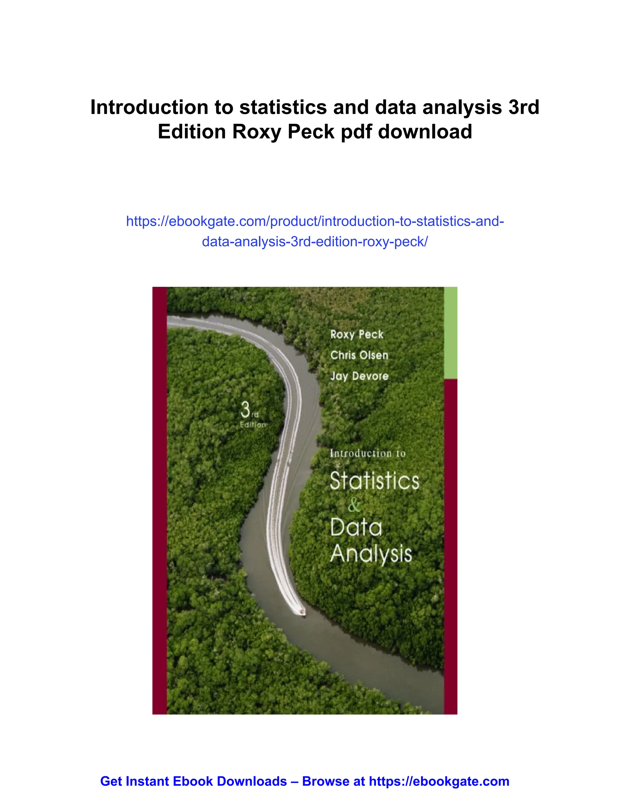 Introduction to statistics and data analysis 3rd
Edition Roxy Peck pdf download
https://ebookgate.com/product/introduction-to-statistics-and-
data-analysis-3rd-edition-roxy-peck/
Get Instant Ebook Downloads – Browse at https://ebookgate.com
 