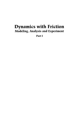Dynamics With Friction Modeling Analysis And Experiment Guran | PDF
