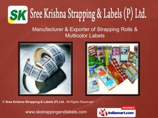 Manufacturer & Exporter of Strapping Rolls &  Multicolor Labels 