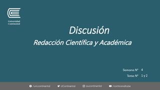 Redacción Científica y Académica
Discusión
4
1 y 2
 