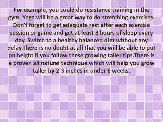 Any Natural Way To Grow Taller Any Natural Way To Grow Taller