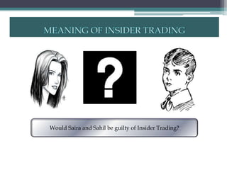 Would Saira and Sahil be guilty of Insider Trading?
 