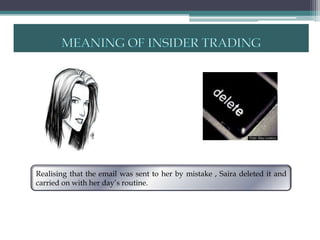 Realising that the email was sent to her by mistake , Saira deleted it and
carried on with her day’s routine.
 