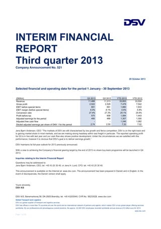 INTERIM FINANCIAL
REPORT
Third quarter 2013
Company Announcement No. 521

29 October 2013

Selected financial and operatin...