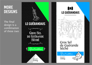 more
Designs
The final
design is a
combination
of these two
 